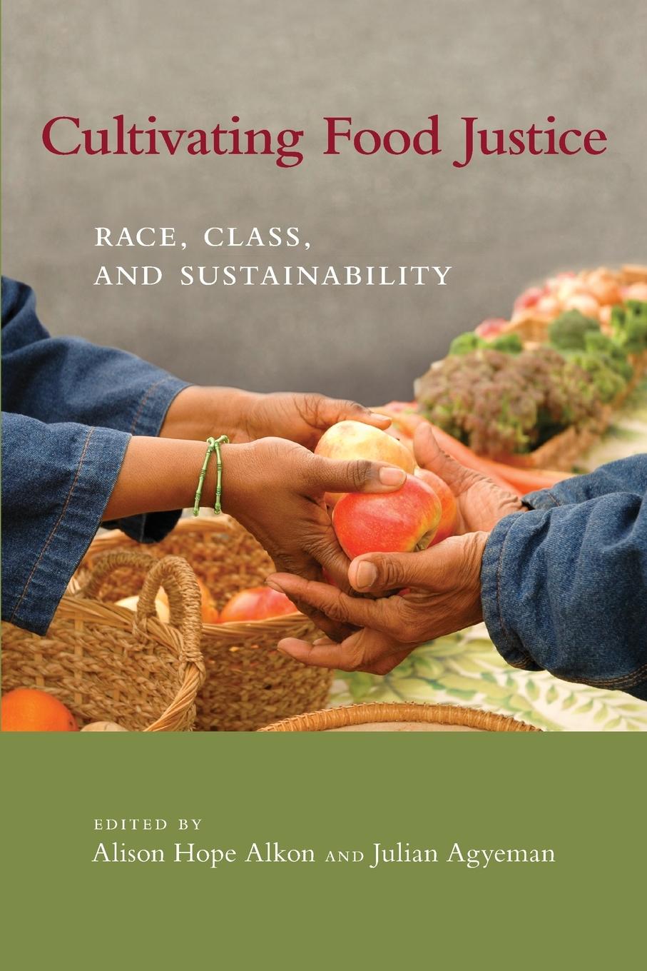 Cover: 9780262516327 | Cultivating Food Justice | Race, Class, and Sustainability | Buch