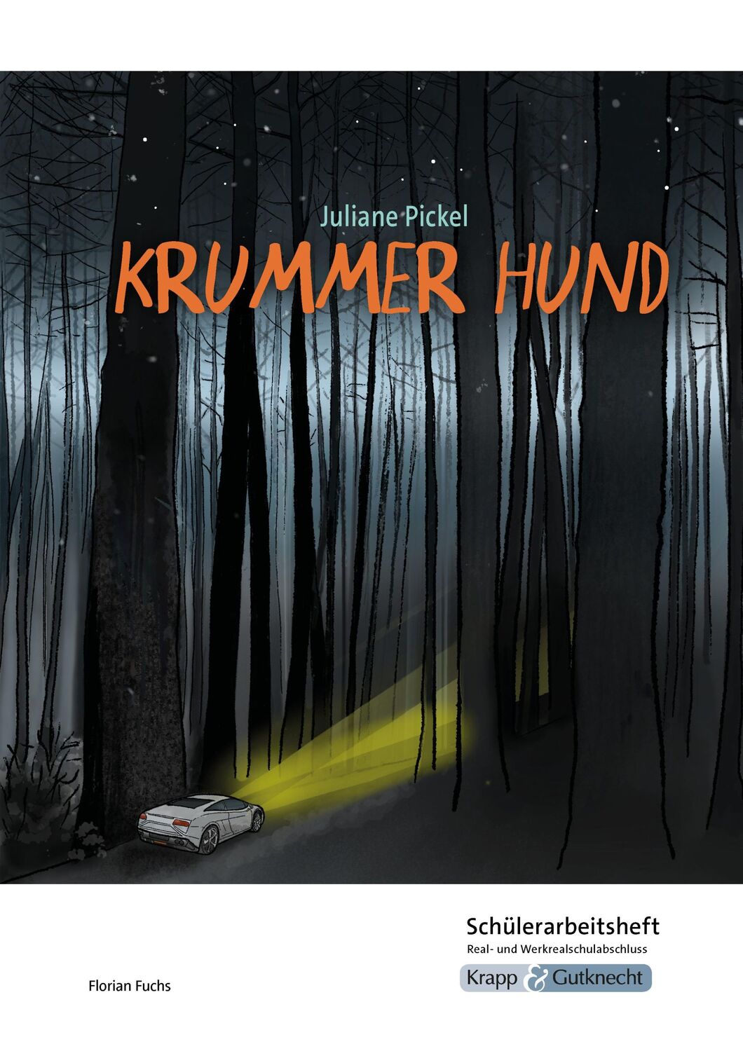 Cover: 9783963231230 | Krummer Hund - Juliane Pickel - Schülerarbeitsheft - Realschule und...