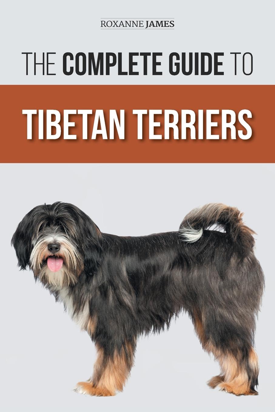 Cover: 9781954288379 | The Complete Guide to Tibetan Terriers | Roxanne James | Taschenbuch