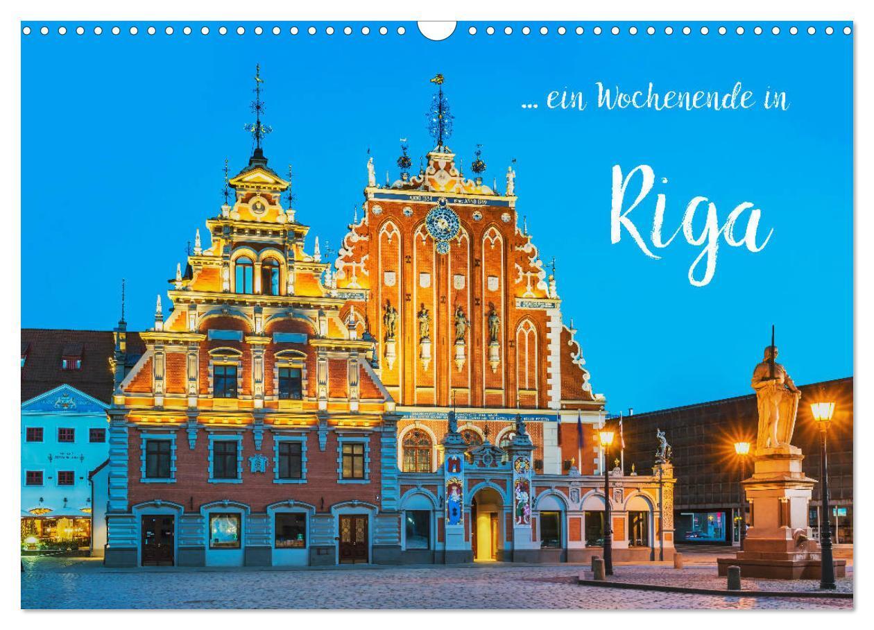 Cover: 9783435428403 | Ein Wochenende in Riga (Wandkalender 2025 DIN A3 quer), CALVENDO...