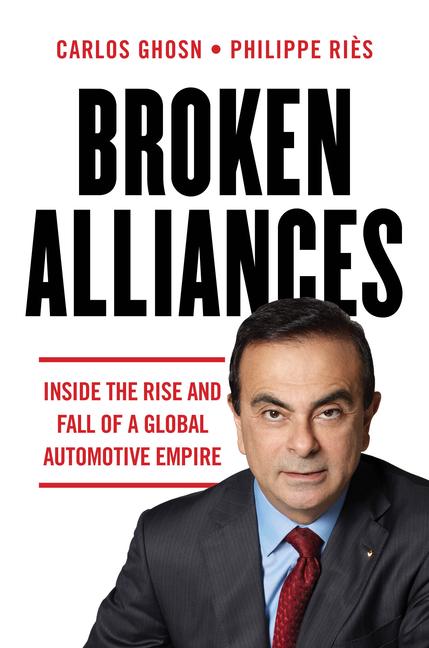 Cover: 9781954306004 | Broken Alliances | Carlos Ghosn (u. a.) | Taschenbuch | Englisch