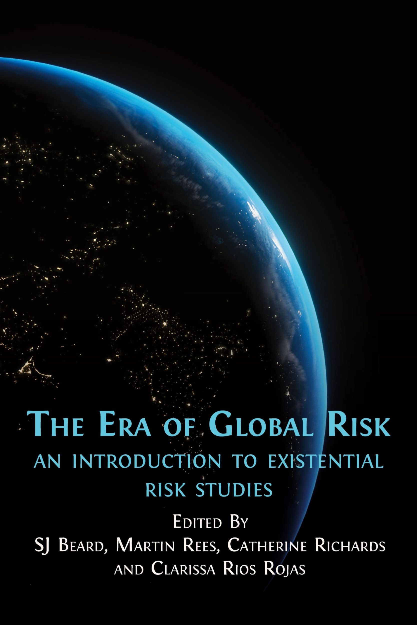 Cover: 9781800647862 | The Era of Global Risk | An Introduction to Existential Risk Studies