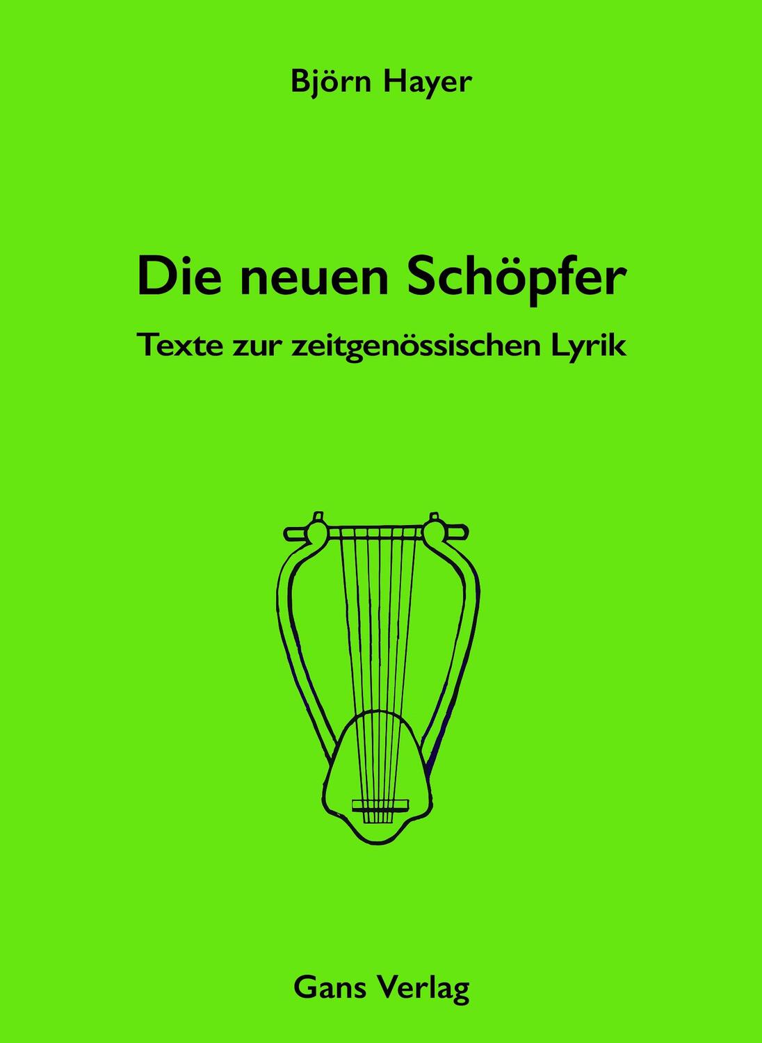 Cover: 9783946392415 | Die neuen Schöpfer | Texte zur zeitgenössischen Lyrik | Björn Hayer