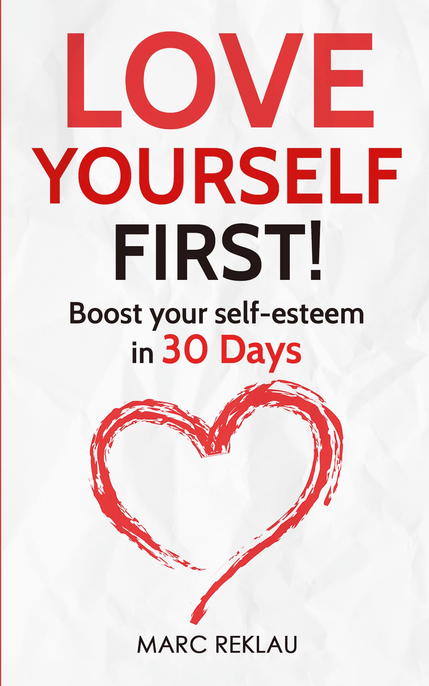 Cover: 9789918950959 | Love Yourself First! | Boost your self-esteem in 30 Days | Marc Reklau