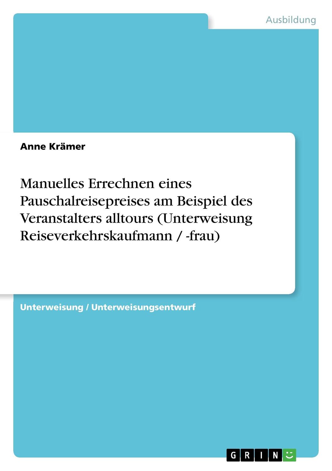 Cover: 9783638921466 | Manuelles Errechnen eines Pauschalreisepreises am Beispiel des...