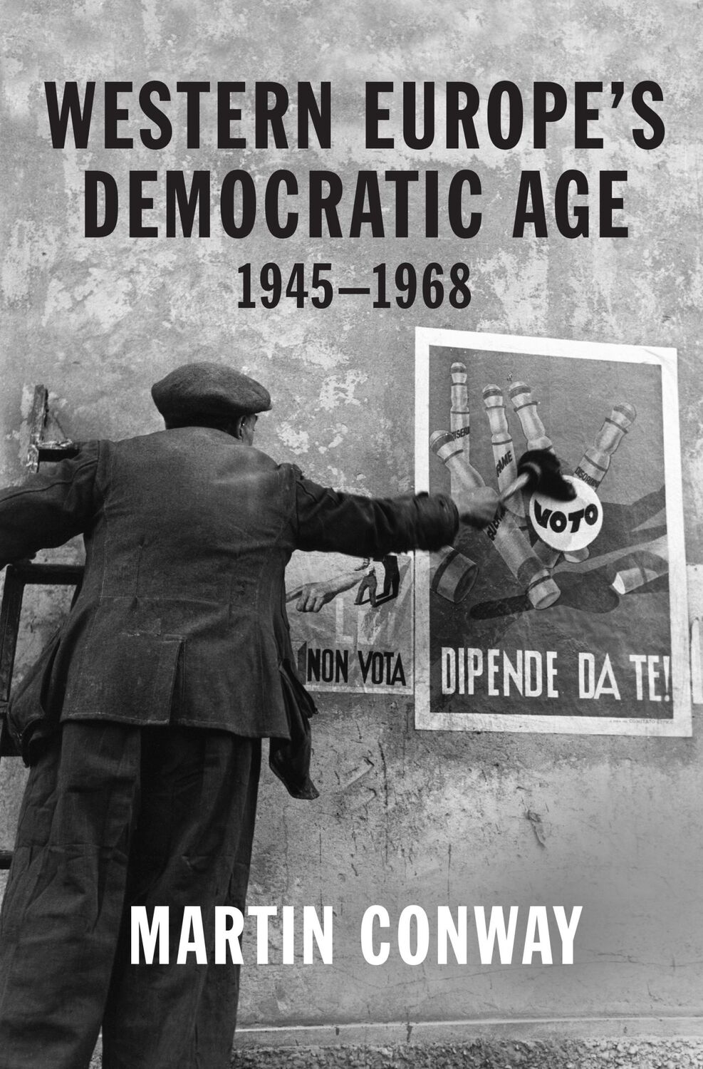 Cover: 9780691204598 | Western Europe's Democratic Age | 1945-1968 | Martin Conway | Buch