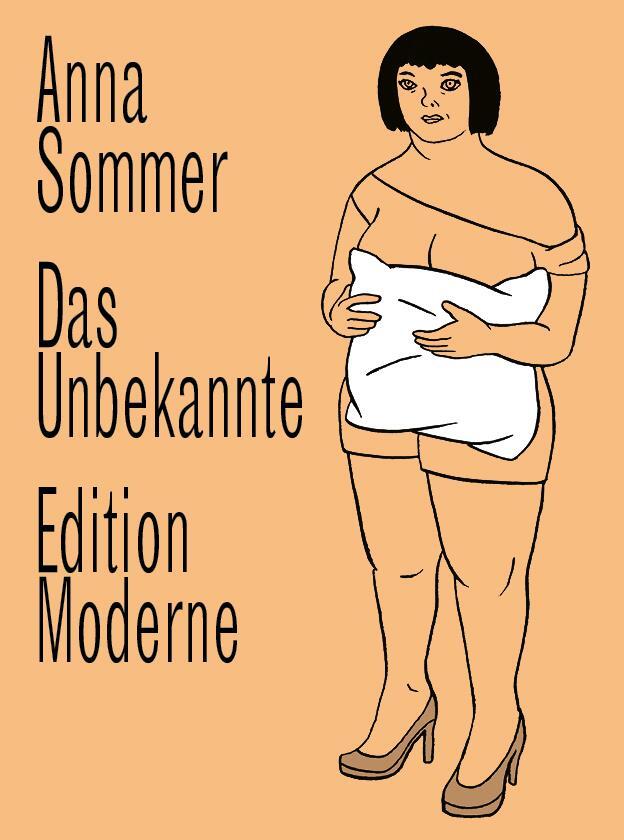 Cover: 9783037311738 | Das Unbekannte | Anna Sommer | Buch | 104 S. | Deutsch | 2018