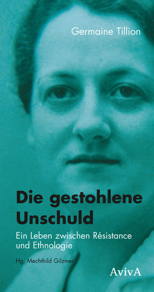 Cover: 9783932338687 | Die gestohlene Unschuld | Ein Leben zwischen Résistance und Ethnologie