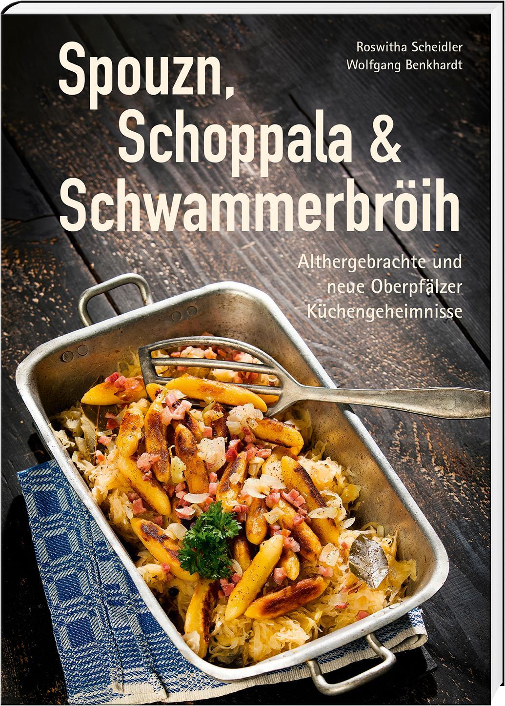 Cover: 9783955871123 | Spouzn, Schoppala &amp; Schwammerbröih | Roswitha Scheidler | Buch | 2024