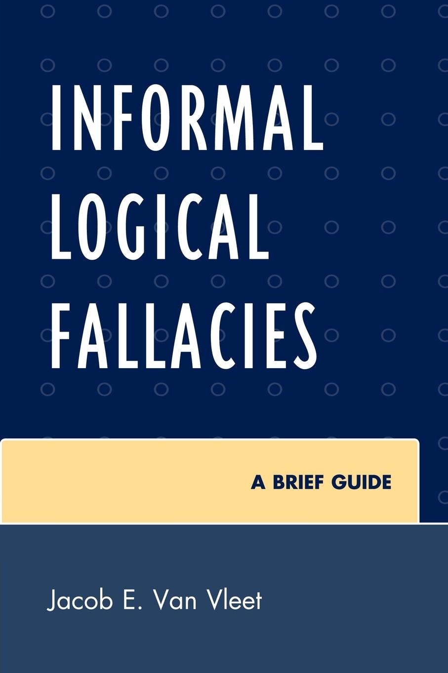 Cover: 9780761854333 | Informal Logical Fallacies | A Brief Guide | Jacob E. van Vleet | Buch