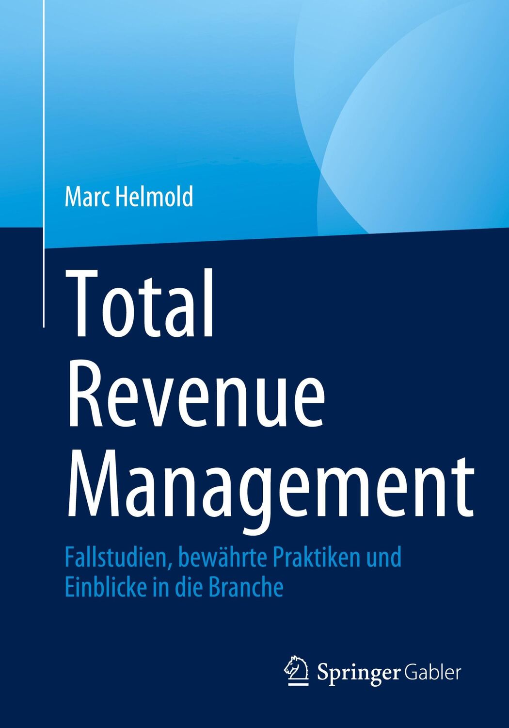 Cover: 9783031297724 | Total Revenue Management | Marc Helmold | Taschenbuch | Paperback