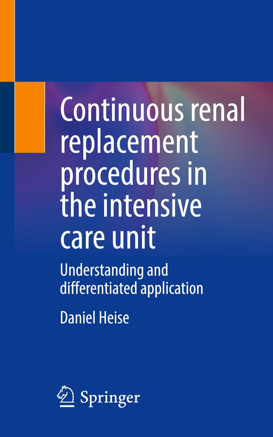 Cover: 9783662653098 | Continuous renal replacement procedures in the intensive care unit