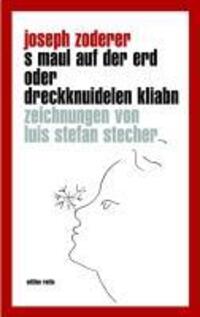 Cover: 9788872831618 | S Maul auf der Erd oder Dreckknuidelen kliabn | Gedichte | Zoderer