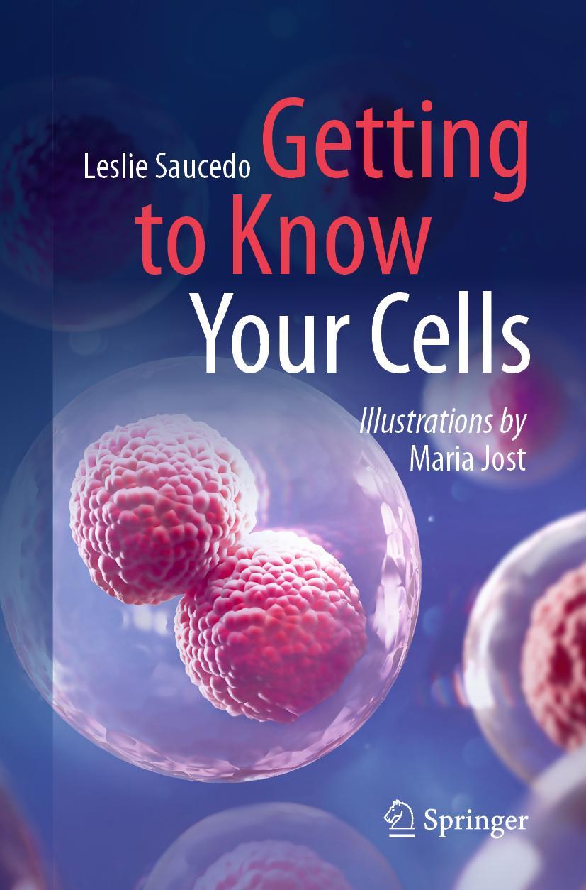 Cover: 9783031301452 | Getting to Know Your Cells | Leslie Saucedo | Taschenbuch | Paperback