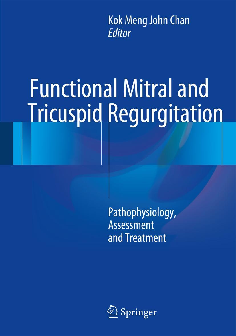 Cover: 9783319435084 | Functional Mitral and Tricuspid Regurgitation | Kok Meng John Chan