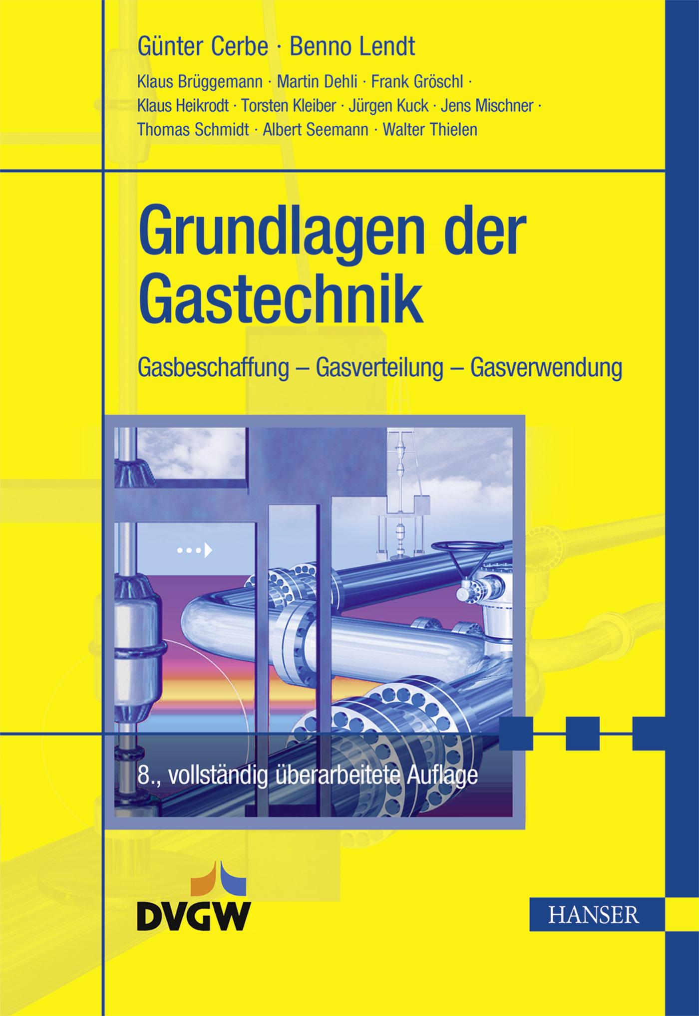 Cover: 9783446449657 | Grundlagen der Gastechnik | Benno Lendt (u. a.) | Buch | XXIV | 2016