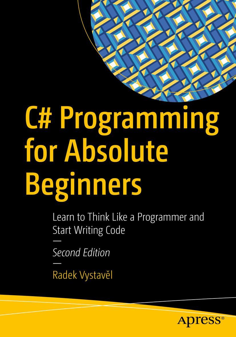 Cover: 9781484271469 | C# Programming for Absolute Beginners | Radek Vystave¿l | Taschenbuch