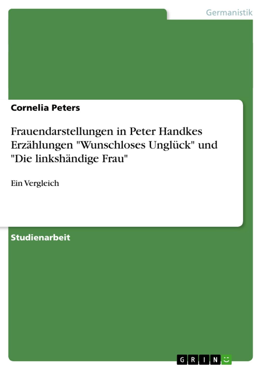 Cover: 9783638853415 | Frauendarstellungen in Peter Handkes Erzählungen "Wunschloses...