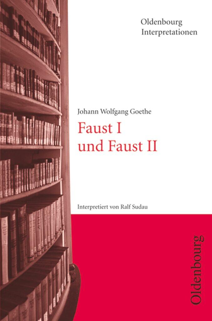 Cover: 9783637886636 | Oldenbourg Interpretationen | Faust I und Faust II - Band 64 | Sudau