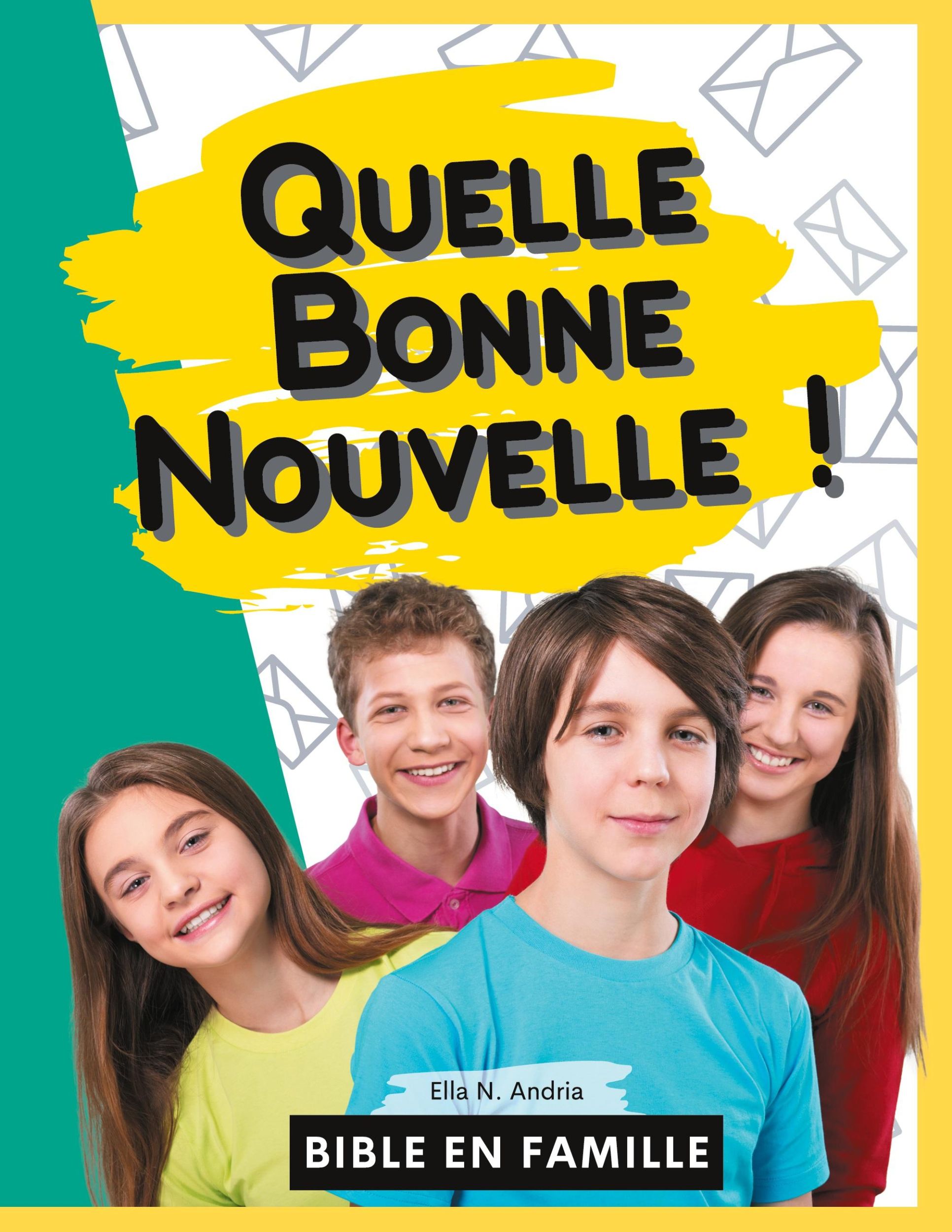 Cover: 9782322400942 | Quelle Bonne Nouvelle ! | A la découverte de la foi chrétienne | Buch