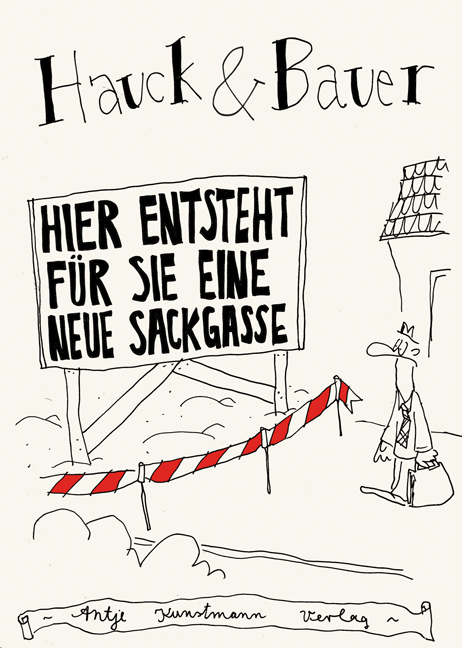 Cover: 9783888976858 | Hier entsteht für Sie eine neue Sackgasse | Dominik Bauer | Buch