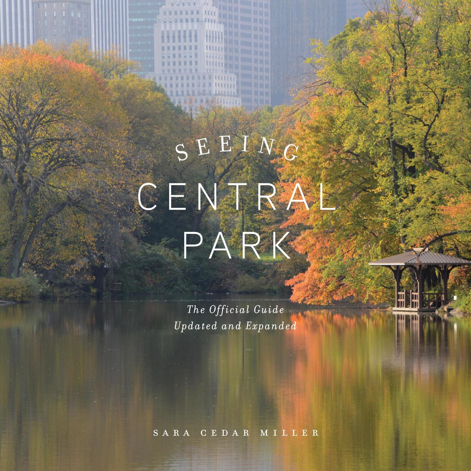 Cover: 9781419742828 | Seeing Central Park | The Official Guide Updated and Expanded | Miller