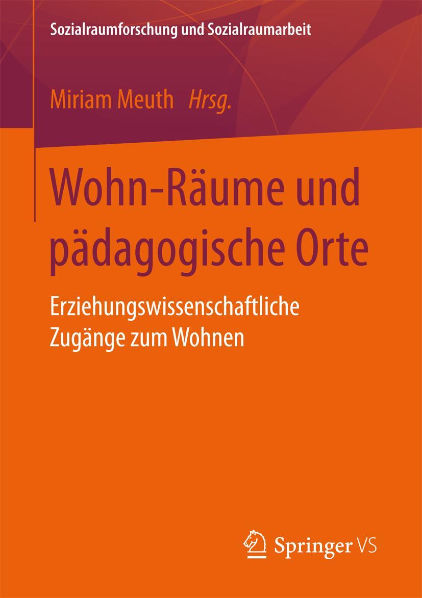 Cover: 9783658158040 | Wohn-Räume und pädagogische Orte | Miriam Meuth | Taschenbuch | x