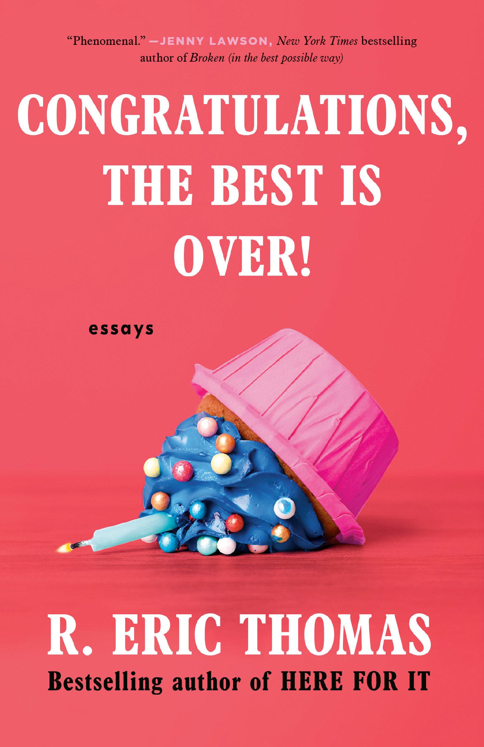 Cover: 9780593496282 | Congratulations, The Best Is Over! | Essays | R Eric Thomas | Buch