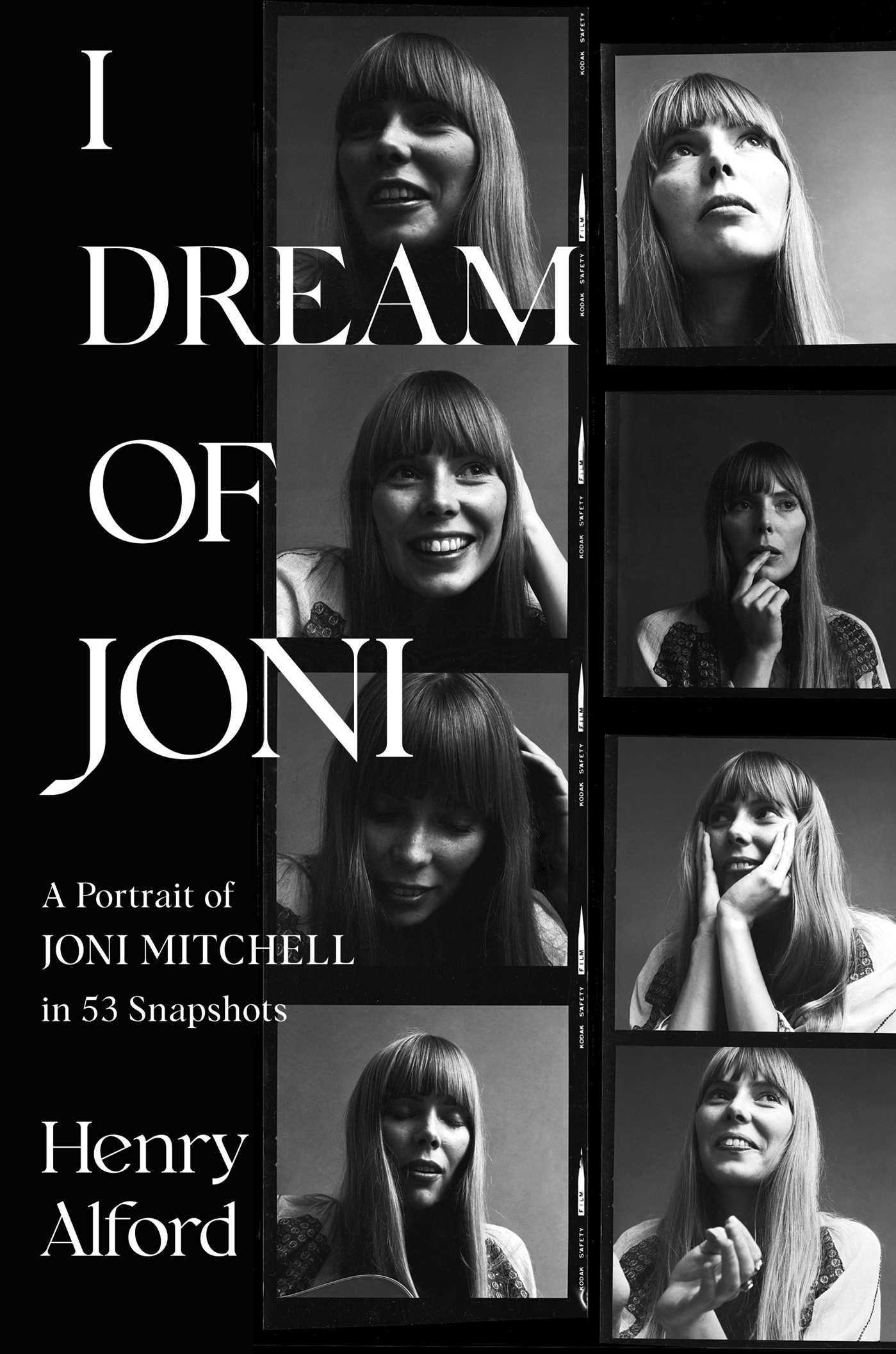 Cover: 9781668019504 | I Dream of Joni | A Portrait of Joni Mitchell in 53 Snapshots | Alford