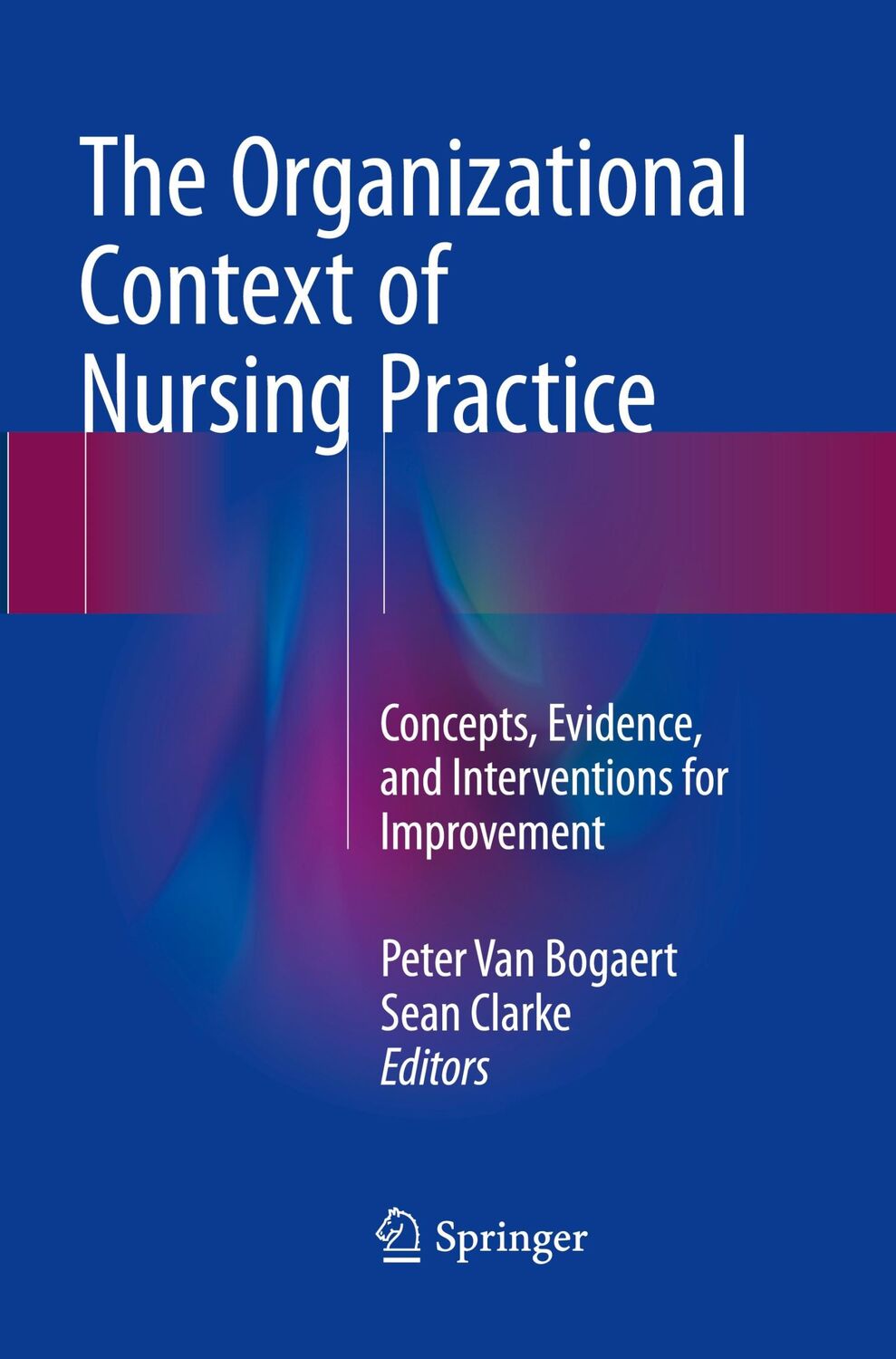 Cover: 9783319890333 | The Organizational Context of Nursing Practice | Sean Clarke (u. a.)