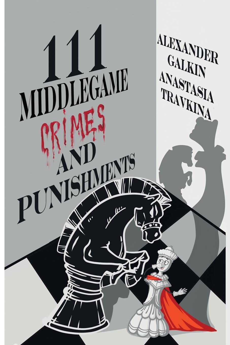 Cover: 9785604177099 | 111 Middlegame Crimes and Punishments | Anastasia Travkina (u. a.)