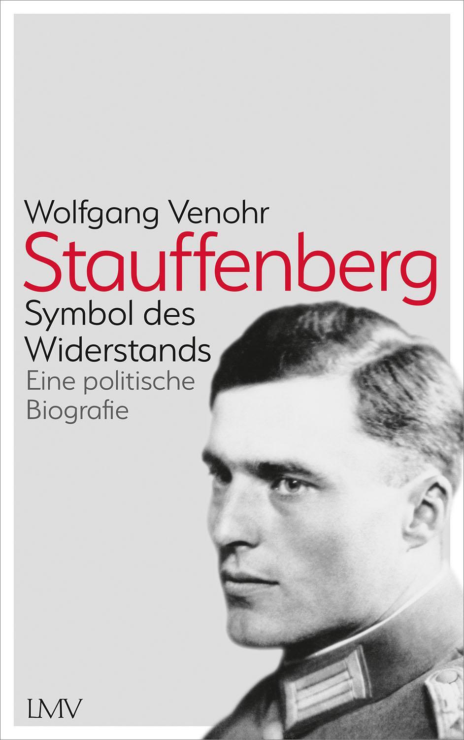 Cover: 9783784437033 | Stauffenberg | Symbol des Widerstands | Wolfgang Venohr | Taschenbuch