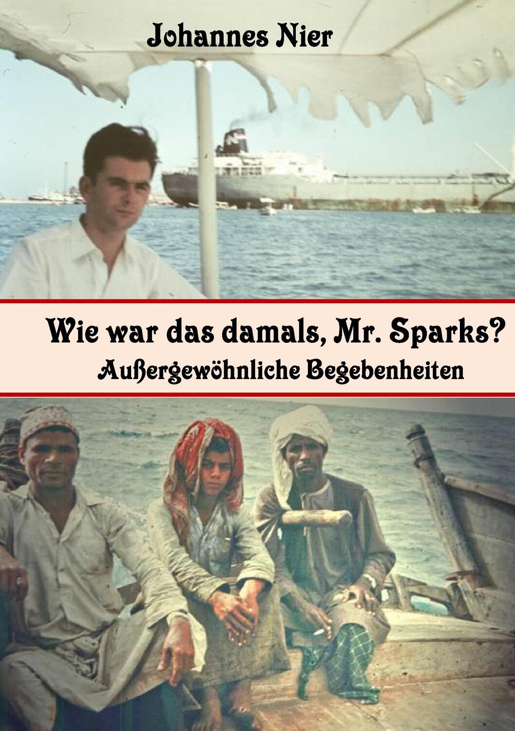 Cover: 9783732297306 | Wie war das damals, Mr. Sparks? | Außergewöhnliche Begebenheiten