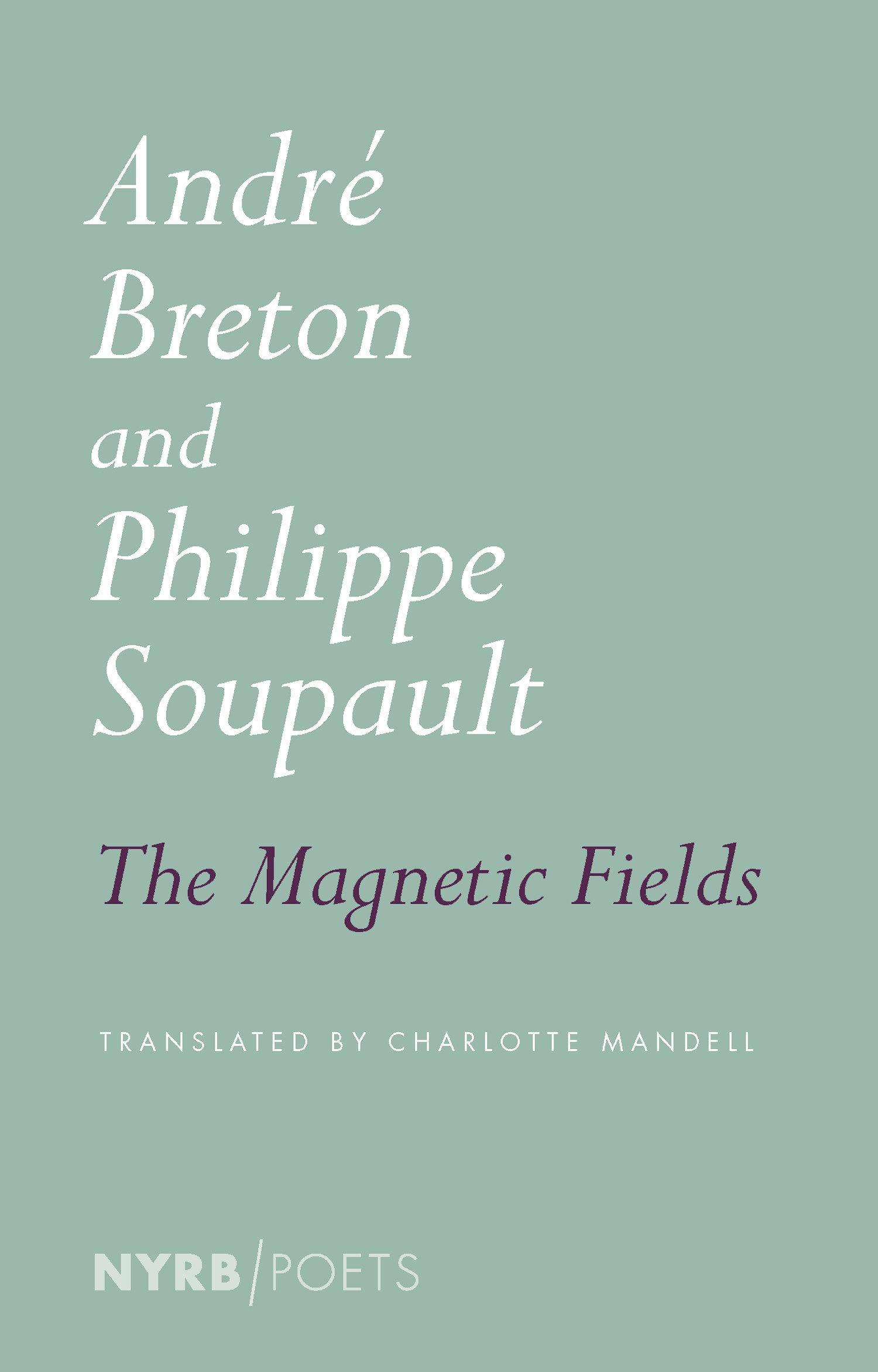 Cover: 9781681374604 | The Magnetic Fields | Andre Breton (u. a.) | Taschenbuch | Englisch