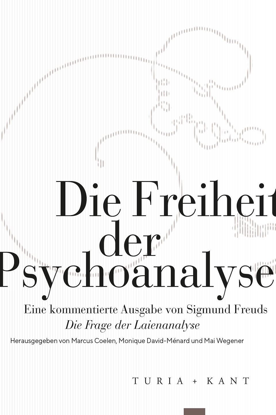 Cover: 9783985140633 | Die Freiheit der Psychoanalyse | Marcus Coelen (u. a.) | Taschenbuch