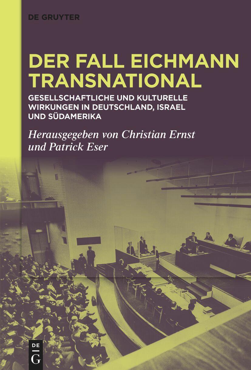 Cover: 9783111077277 | Der Fall Eichmann transnational | Christian Ernst (u. a.) | Buch