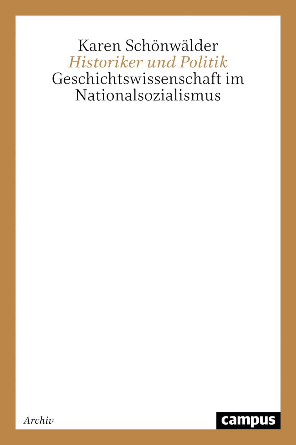 Cover: 9783593347622 | Historiker und Politik | Geschichtswissenschaft im Nationalsozialismus