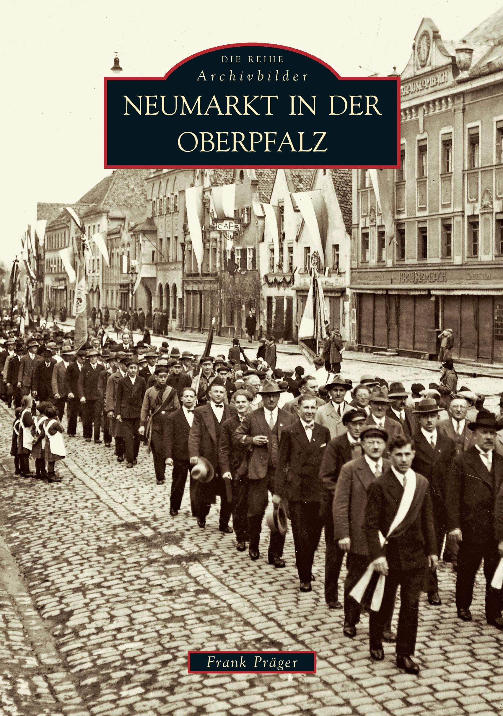 Cover: 9783866800533 | Neumarkt in der Oberpfalz | Frank Präger | Taschenbuch | 104 S. | 2015