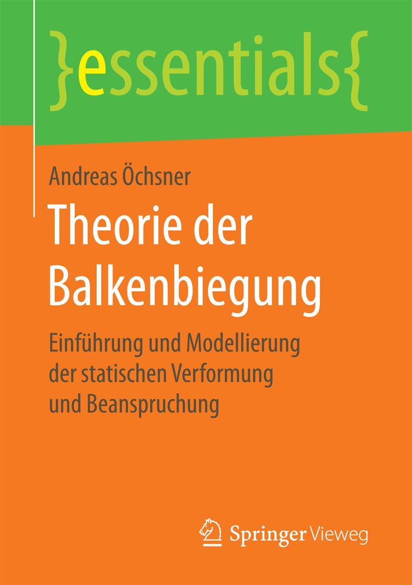 Cover: 9783658146375 | Theorie der Balkenbiegung | Andreas Öchsner | Taschenbuch | xi | 2016