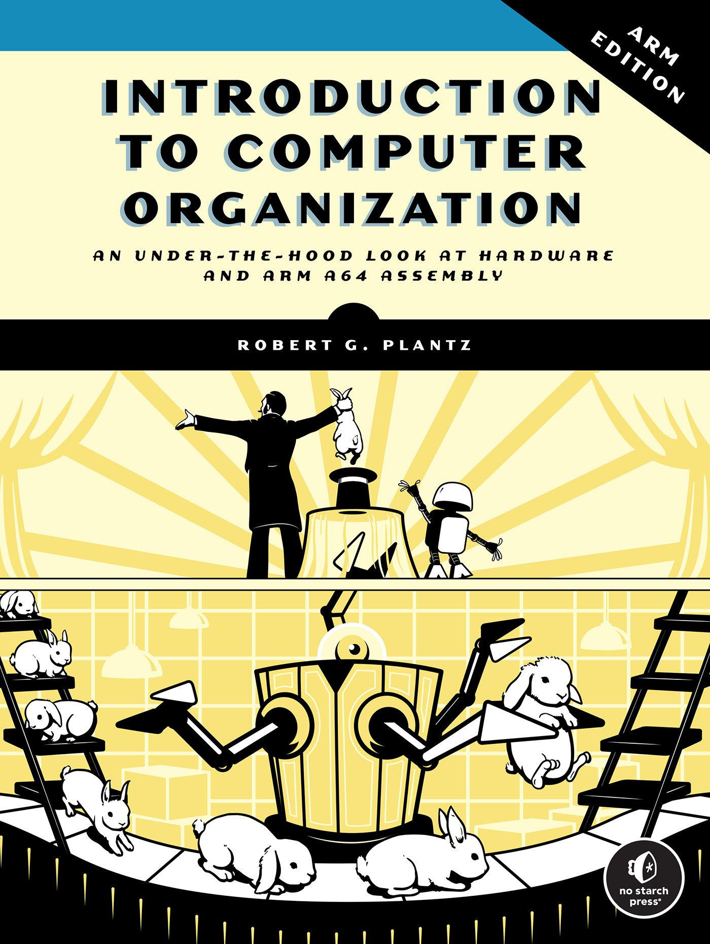 Cover: 9781718502741 | Introduction to Computer Organization: ARM Edition | Robert G. Plantz