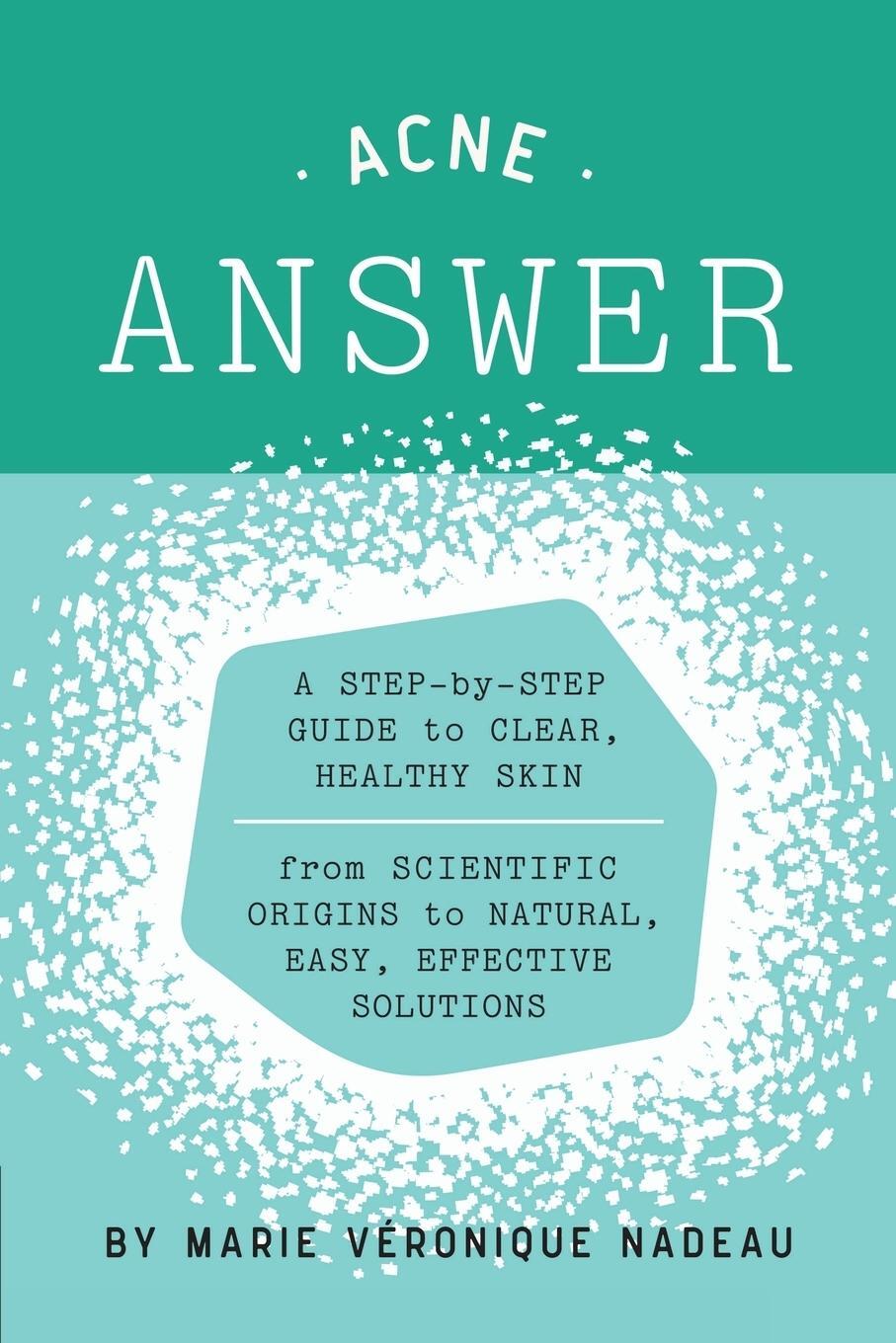 Cover: 9781938463570 | The Acne Answer | Marie-Veronique Nadeau | Taschenbuch | Paperback