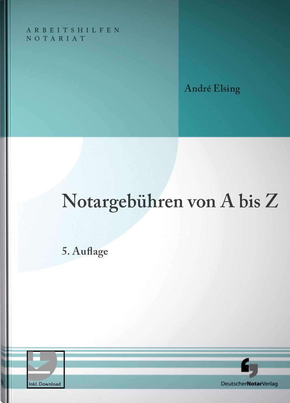 Cover: 9783956463082 | Notargebühren von A-Z | André Elsing | Buch | Arbeitshilfen Notariat