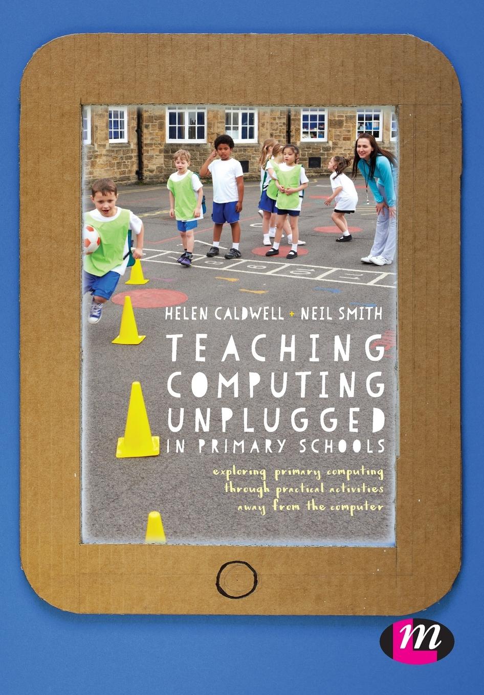 Cover: 9781473961708 | Teaching Computing Unplugged in Primary Schools | Caldwell (u. a.)