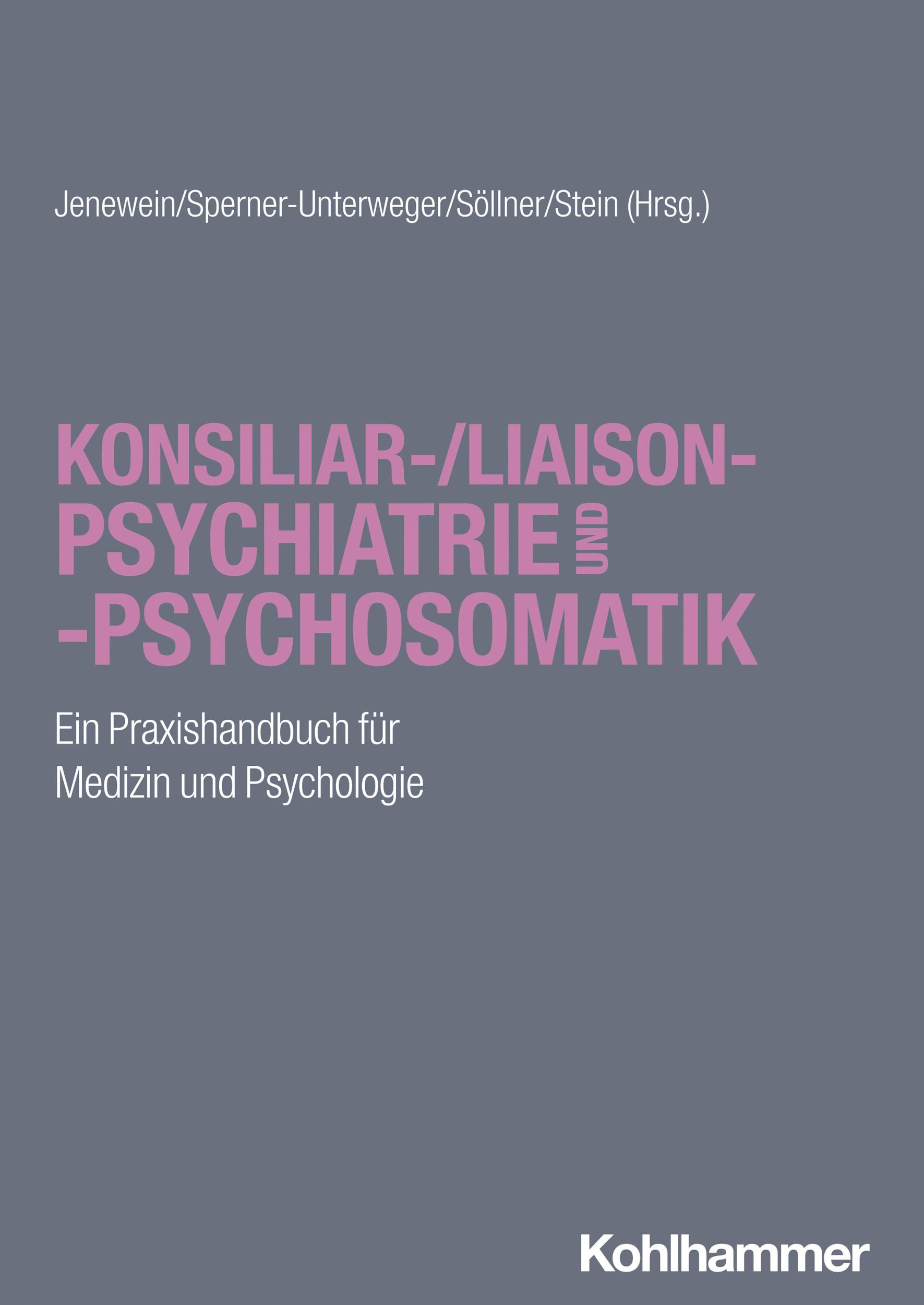 Cover: 9783170430662 | Konsiliar-/Liaisonpsychiatrie und -psychosomatik | Jenewein (u. a.)