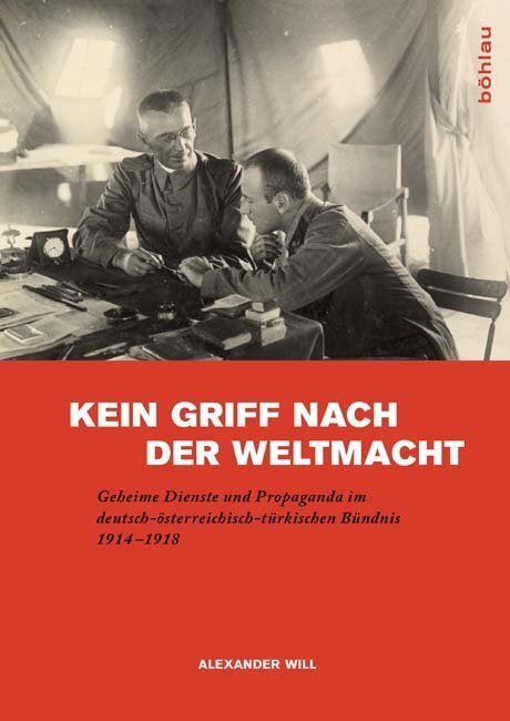 Cover: 9783412208899 | Kein Griff nach der Weltmacht | Alexander Will | Taschenbuch | 340 S.