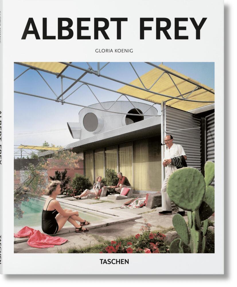 Cover: 9783836547468 | Albert Frey | Gloria Koenig | Buch | 96 S. | Englisch | 2023 | TASCHEN