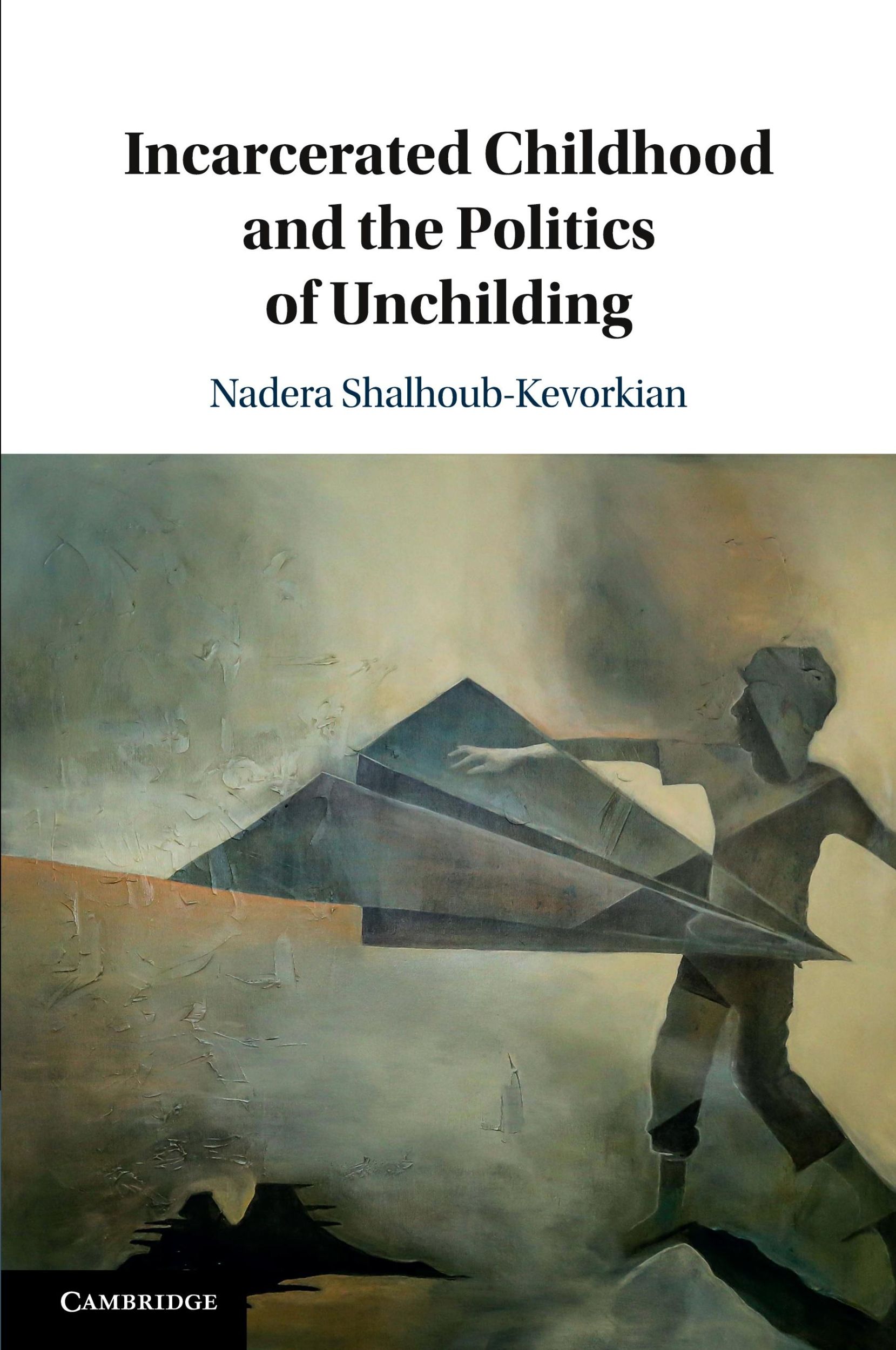 Cover: 9781108454872 | Incarcerated Childhood and the Politics of Unchilding | Taschenbuch