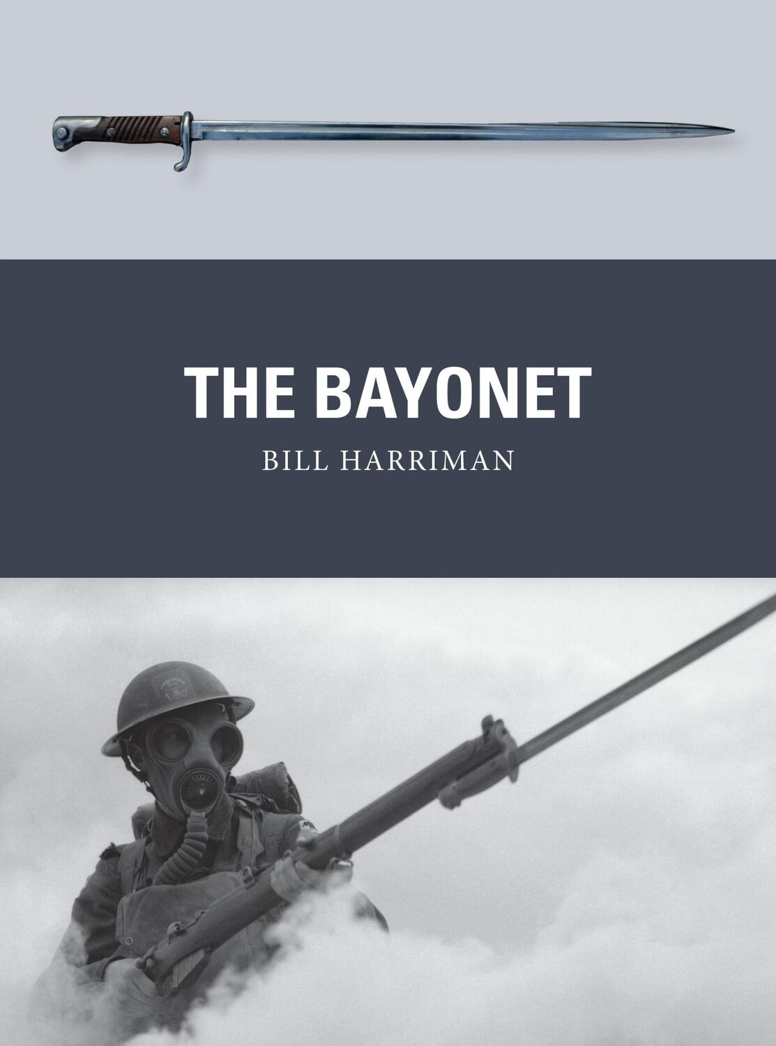 Cover: 9781472845368 | The Bayonet | Bill Harriman | Taschenbuch | Kartoniert / Broschiert