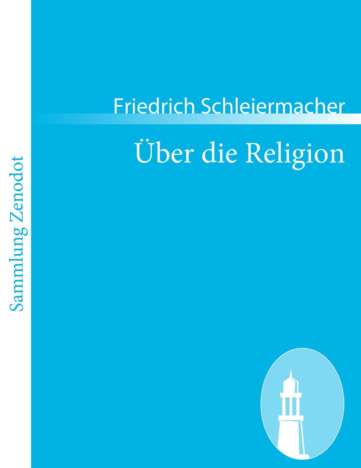 Cover: 9783843067058 | Über die Religion | Reden an die Gebildeten unter ihren Verächtern