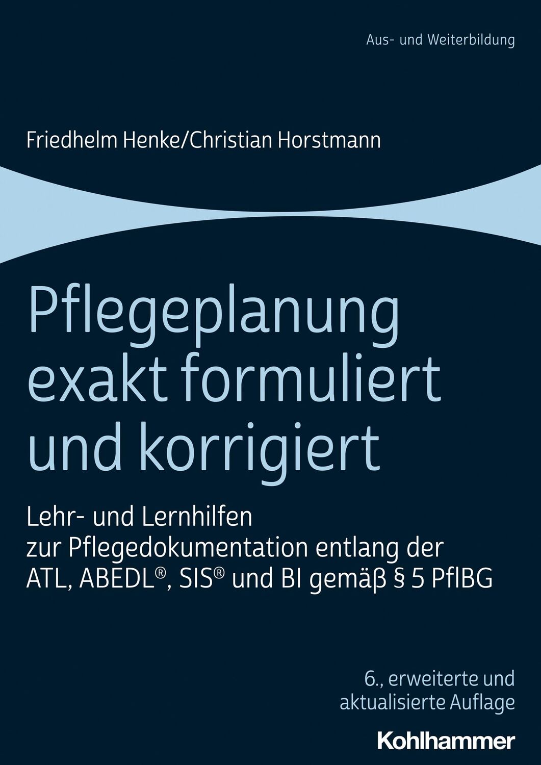 Cover: 9783170441101 | Pflegeplanung exakt formuliert und korrigiert | Henke (u. a.) | Buch